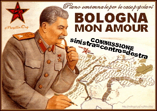 A Bologna lo stalinismo è vivo, vegeto e trasversale