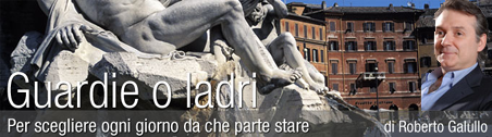 Guardie o Ladri il blog di Roberto Galullo