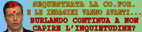 Il caso CO.FOR. mentre Burlando negava...